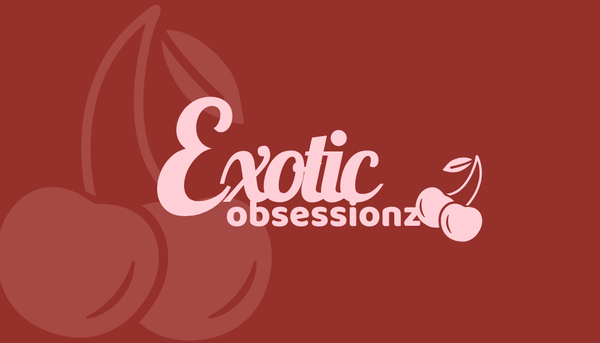 Exotic Obsessionz